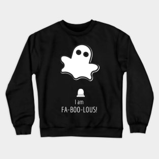 Cute Ghost is Fabulous, nay Faboolous Crewneck Sweatshirt